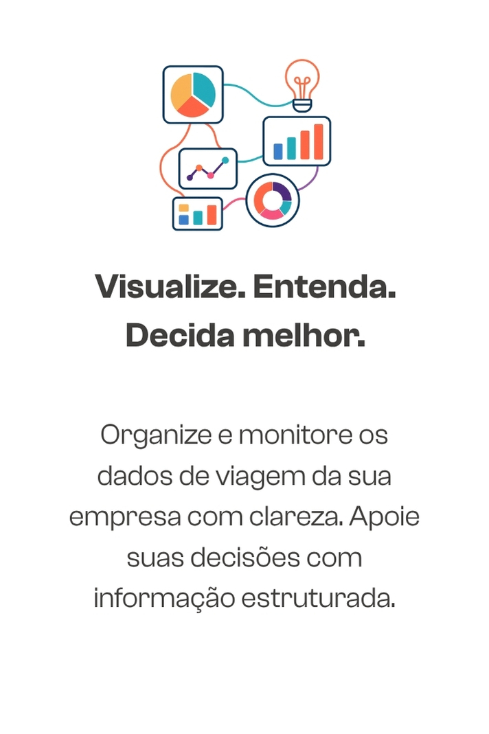 Visualize. Entenda. Decida melhor